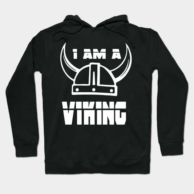 I am a viking Hoodie by wildsedignf14